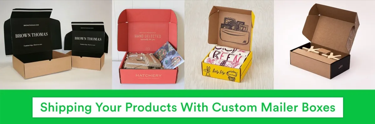 A Great Way Of Shipping Your Products With Custom Mailer Boxes
