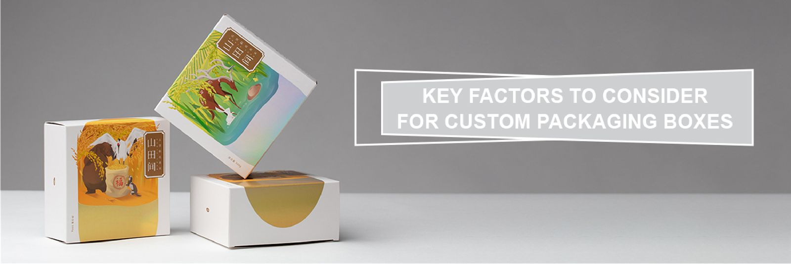 Key Factors to Consider for Custom Packaging Boxes